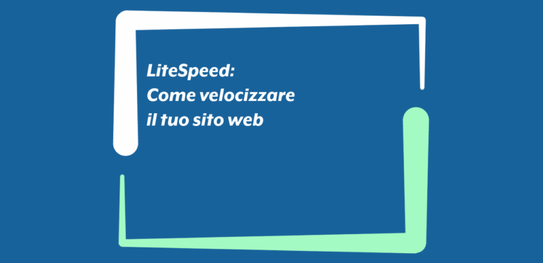 LiteSpeed: Come velocizzare il tuo sito web