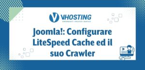 Joomla!: Configurare LiteSpeed Cache ed il suo Crawler