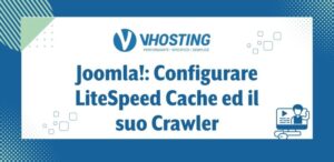 Joomla!: Configurare LiteSpeed Cache ed il suo Crawler