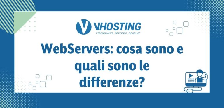WebServers: cosa sono e quali sono le differenze?