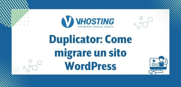 Duplicator: Come migrare un sito WordPress