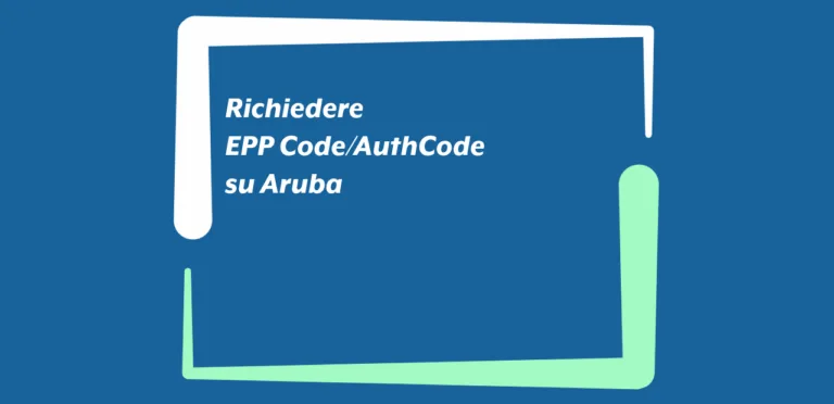 Richiedere EPP Code/AuthCode su Aruba