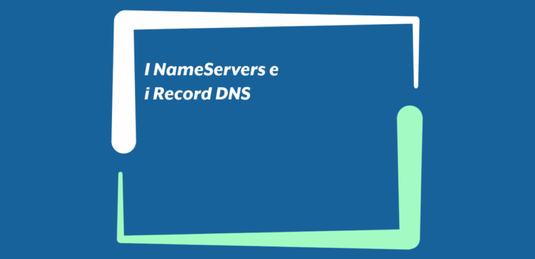 I NameServers e i Record DNS I NameServers e i Record DNS