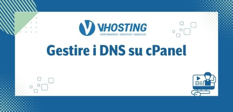 Gestire i DNS su cPanel Gestire i DNS su cPanel