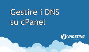 Gestire i DNS su cPanel