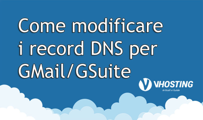 Come modificare i record DNS per GMail/GSuite