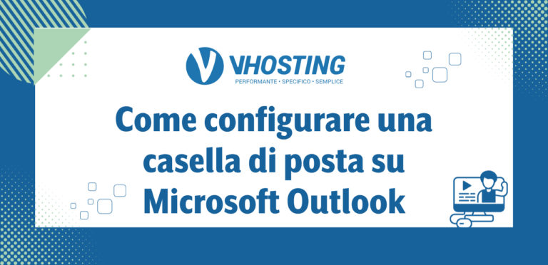Come configurare una casella di posta su Microsoft Outlook