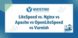 LiteSpeed vs. Nginx vs Apache vs OpenLiteSpeed vs Varnish