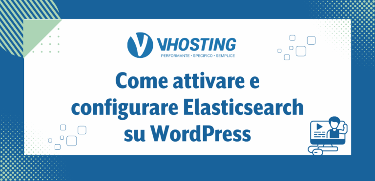 Come attivare e configurare Elasticsearch su WordPress