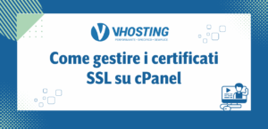 Come gestire i certificati SSL su cPanel