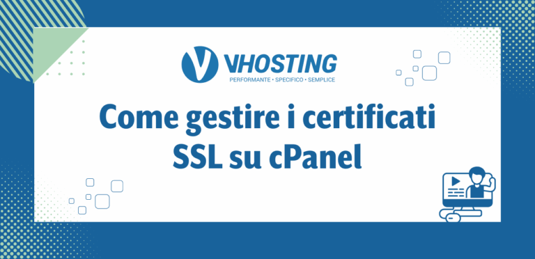 Come gestire i certificati SSL su cPanel
