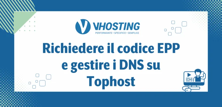 Richiedere il codice EPP/AuthCode e gestire i DNS su Tophost