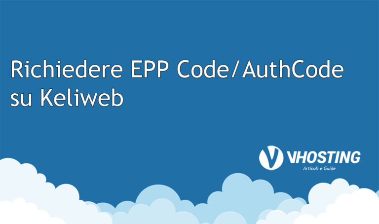 Richiedere il codice EPP/AuthCode su Keliweb