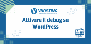 Attivare il debug su WordPress