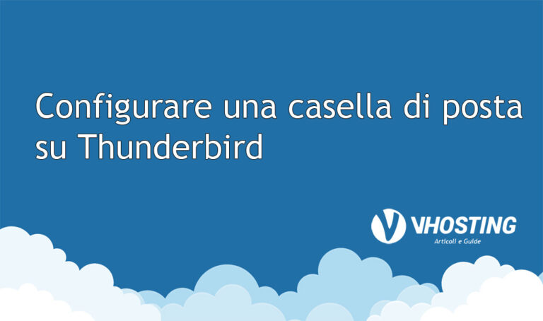 Configurare una casella di posta su Thunderbird