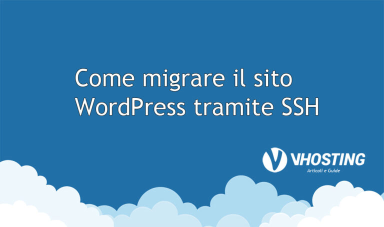 Come migrare il sito WordPress tramite SSH