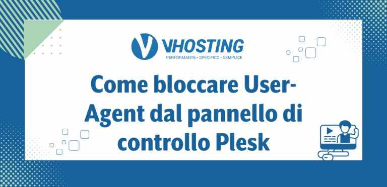 Come bloccare User-Agent dal pannello di controllo Plesk