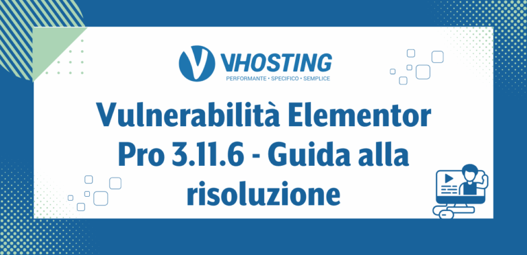 Vulnerabilità Elementor Pro 3.11.6 - Guida alla risoluzione