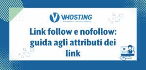 Link follow e nofollow: guida agli attributi dei link