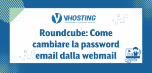 Roundcube: Come cambiare la password email dalla webmail