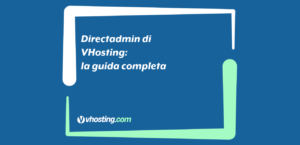 DirectAdmin di VHosting: guida dettagliata