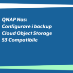 QNAP Nas: Configurare i backup Cloud Object Storage S3 Compatibile