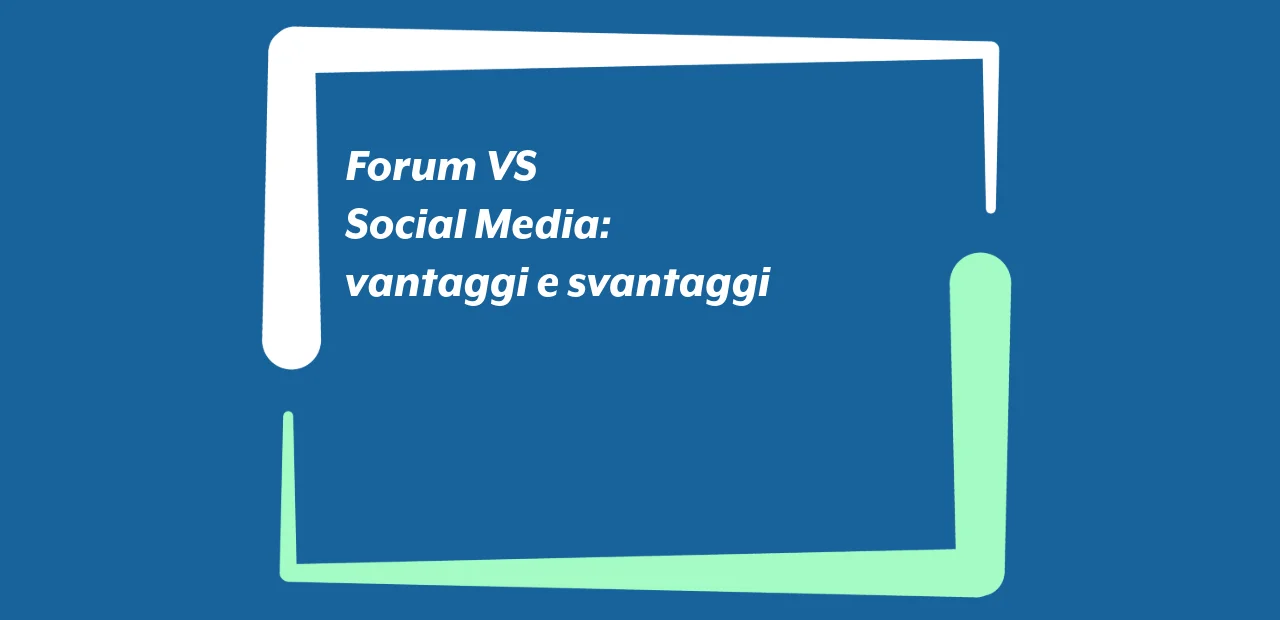 Forum VS Social Media: vantaggi e svantaggi