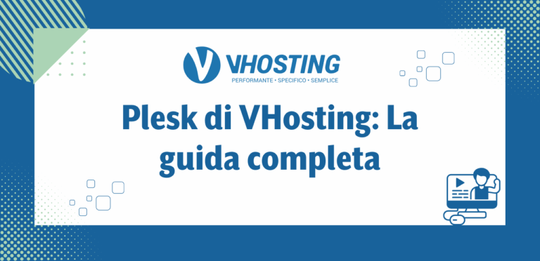 Plesk di VHosting: La guida completa Plesk di VHosting: La guida completa