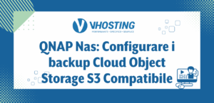 QNAP Nas: Configurare i backup Cloud Object Storage S3 Compatibile