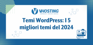 Temi WordPress: I 5 migliori temi del 2024