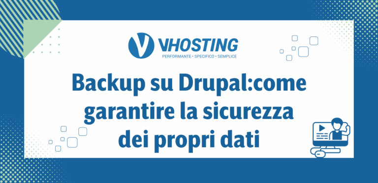 Backup su Drupal:come garantire la sicurezza dei propri dati
