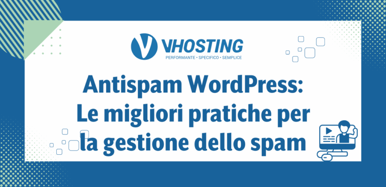 Antispam WordPress: Le migliori pratiche per la gestione dello spam