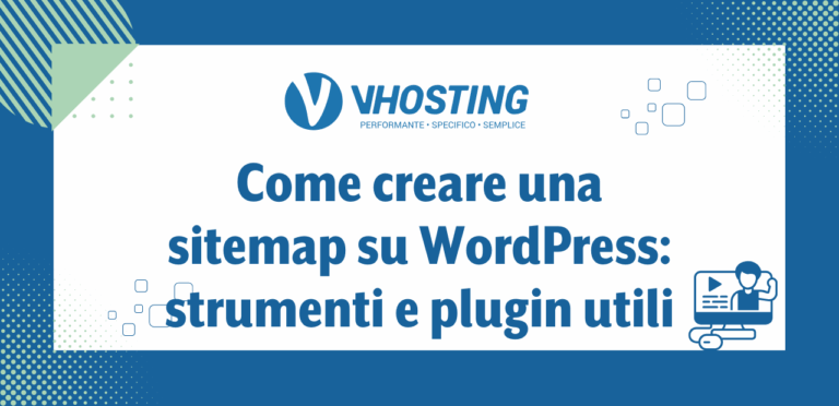 Come creare una sitemap su WordPress: strumenti e plugin utili Come creare una sitemap su WordPress: strumenti e plugin utili