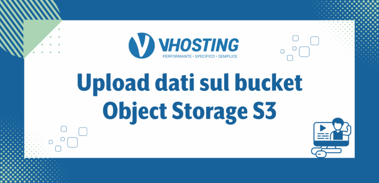 Upload dati sul bucket Object Storage S3 Upload dati sul bucket Object Storage S3