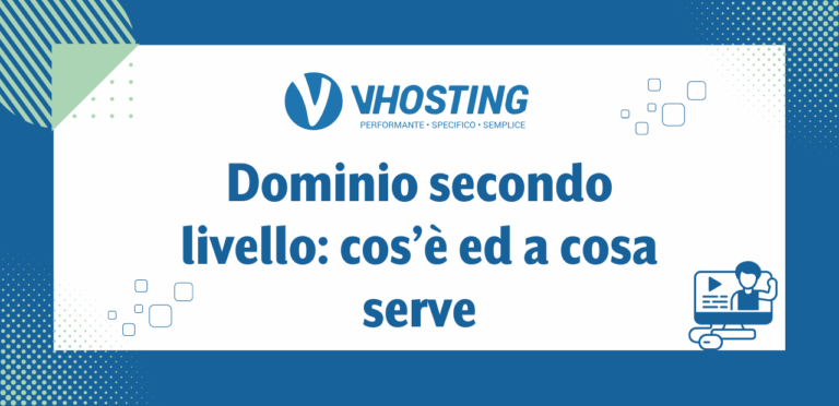 Dominio secondo livello: cos’è ed a cosa serve Dominio secondo livello: cos’è ed a cosa serve