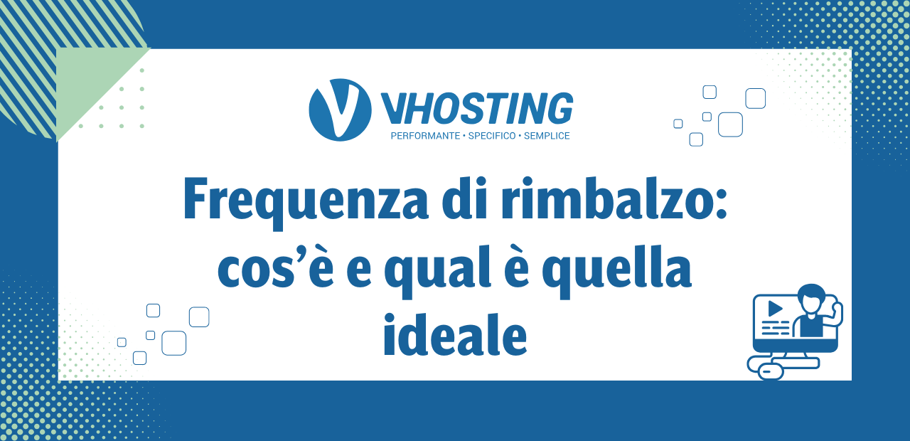 Frequenza di rimbalzo: cos’è e qual è quella ideale