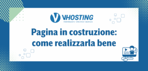 Pagina in costruzione: come realizzarla bene