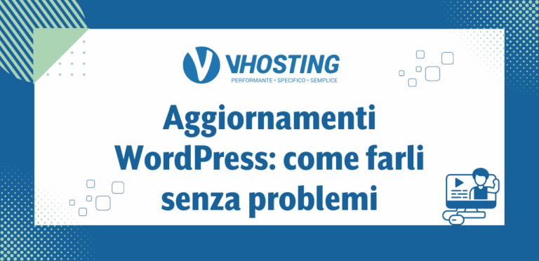 Aggiornamenti WordPress: come farli senza problemi Aggiornamenti WordPress: come farli senza problemi