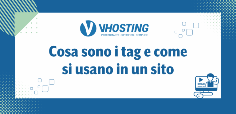 Cosa sono i tag e come si usano in un sito Cosa sono i tag e come si usano in un sito