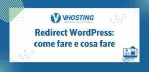 Redirect WordPress: come fare e cosa fare
