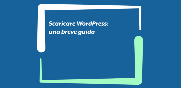 Scaricare WordPress: una breve guida