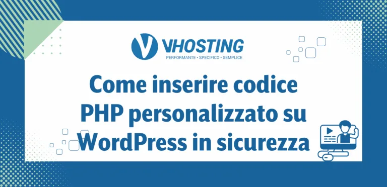 Come inserire codice PHP personalizzato su WordPress in sicurezza Come inserire codice PHP personalizzato su WordPress in sicurezza