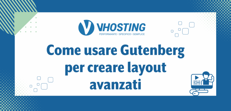 Come usare Gutenberg per creare layout avanzati Come usare Gutenberg per creare layout avanzati