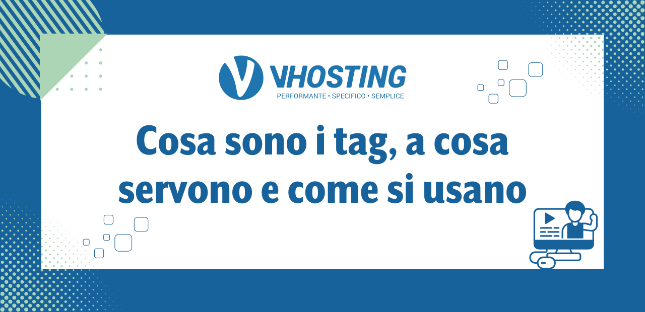 Cosa sono i tag, a cosa servono e come si usano