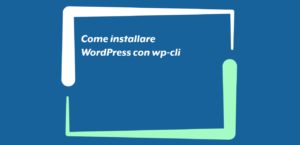 Installare WordPress con wp-cli
