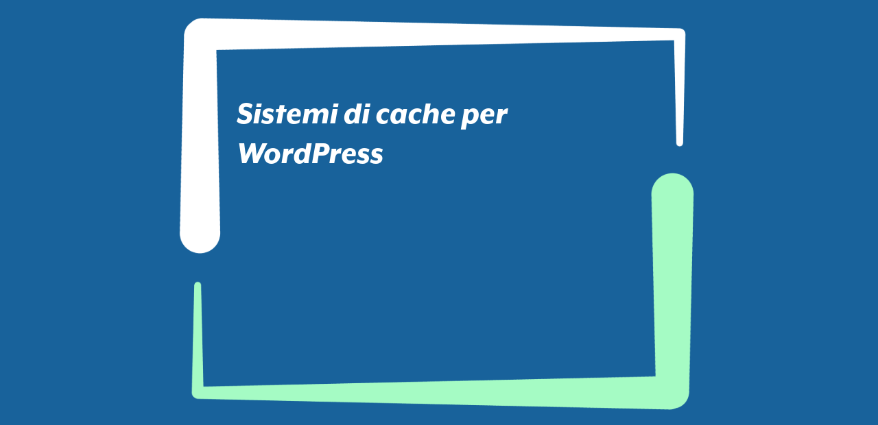 Sistemi di cache per WordPress