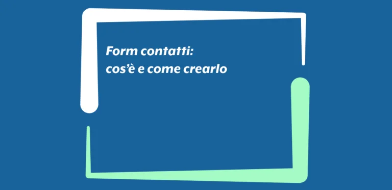 Form contatti: cos’è e come crearlo