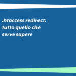 htaccess redirect: tutto quello che serve sapere