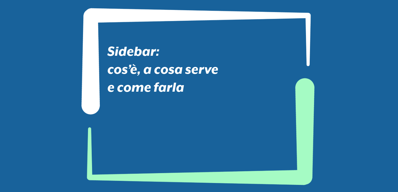 Sidebar: cos’è, a cosa serve e come farla