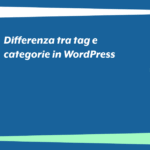 Differenza tra tag e categorie in WordPress